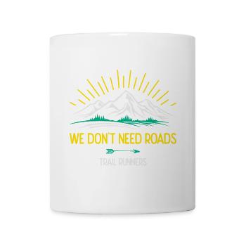Nous n’avons pas besoin de routes. Coureurs de trail - Mug blanc - blanc - Devant