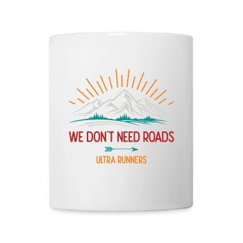 Nous n’avons pas besoin de routes. Ultra Runners - Mug blanc - blanc - Devant