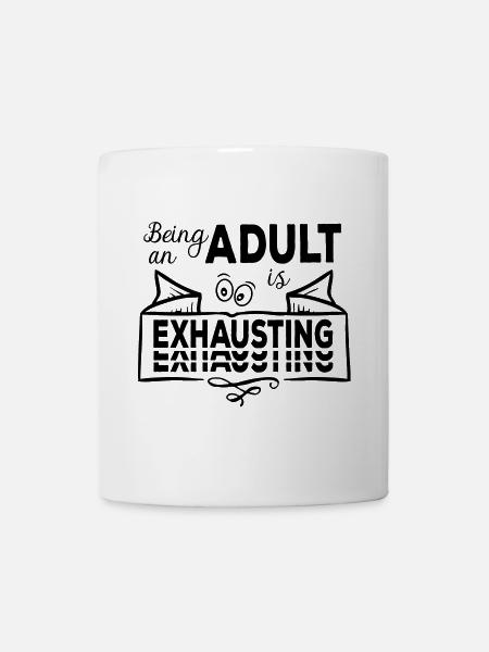 Être adulte est épuisant - Erwachsensein - Mug blanc - blanc