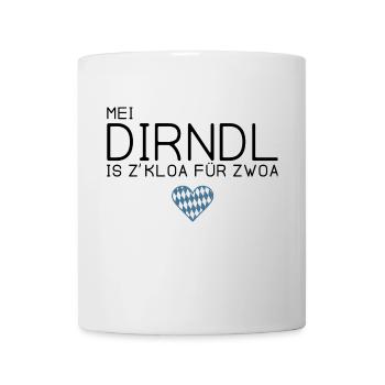 Mei Dirndl is z'kloa für zwoa - Bayern - Tasse - Weiß - Vorne