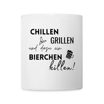 Chillen Grillen Bierchen killen - Tasse - Weiß - Vorne
