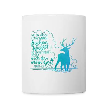 Wie ein Hirsch lechzt nach frischem Wasser - Tasse - Weiß - Vorne