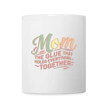 MOM - Der Klebstoff, der alles zusammenhält - Tasse - Weiß - Vorne