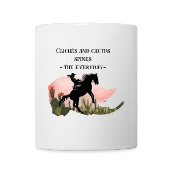 Klischees und Kaktusstacheln - das Alltägliche - - Tasse - Weiß - Vorne