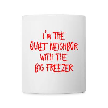 Chez le voisin tranquille avec le grand congélateur - Mug blanc - blanc - Devant