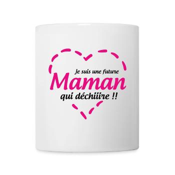 Je suis une future Maman qui déchiiire !! - Mug blanc - blanc - Devant