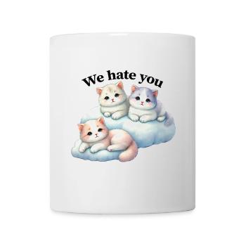 Three fluffy kittens "We hate you" - Mug - white - Front