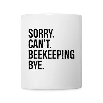 sorry can't beekeeping bye - Tasse - Weiß - Vorne