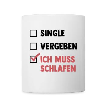 Single Vergeben Schlafen - Tasse - Weiß - Vorne