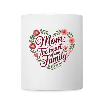 Mama: Das Herz unserer Familie - Geschenk zum Muttertag - Tasse - Weiß - Vorne