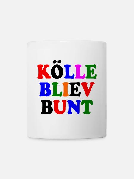 kölle bliev bunt - Tasse - Weiß