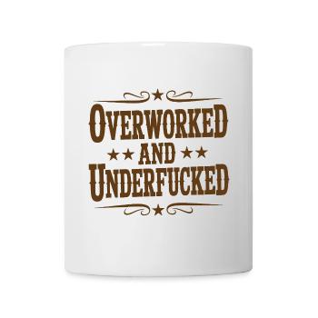 Vintage Sarkastisch überarbeitet Untergefickt Zitat - Tasse - Weiß - Vorne