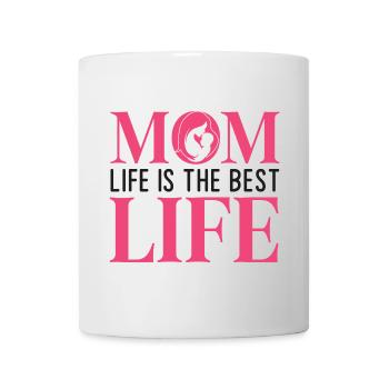 Das Leben der Mutter ist das beste Leben - Tasse - Weiß - Vorne