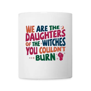 We are daughters of the witches you couldn't burn - Tasse - Weiß - Vorne