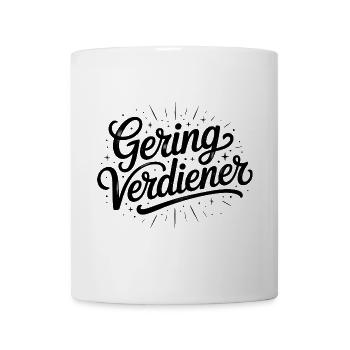 Geringverdiener - FDP Meme Spruch - Tasse - Weiß - Vorne