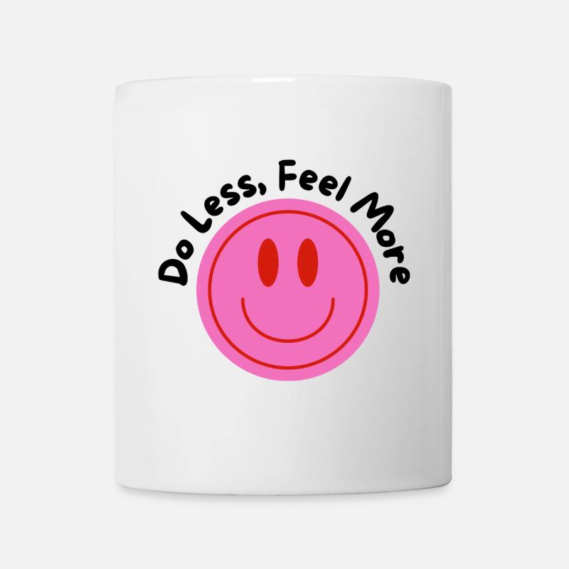DO LESS-FEEL MORE - Tasse - Weiß