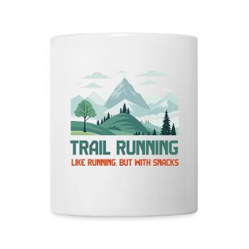 Trail Running, like Running But With Snacks - Mug - white - Front