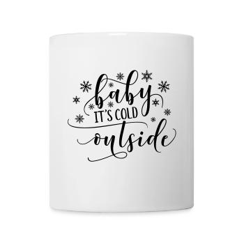 Baby ist es draußen kalt - Tasse - Weiß - Vorne