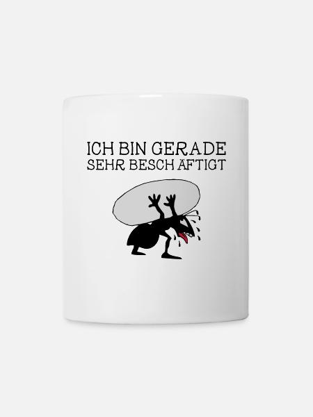 Schwer schuften Design – Ich bin sehr beschäftigt - Tasse - Weiß