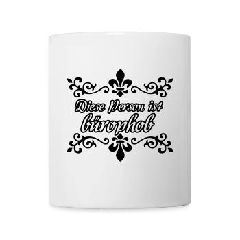Büro Arbeit Humor lustig Spruch Geschenk - Tasse - Weiß - Vorne