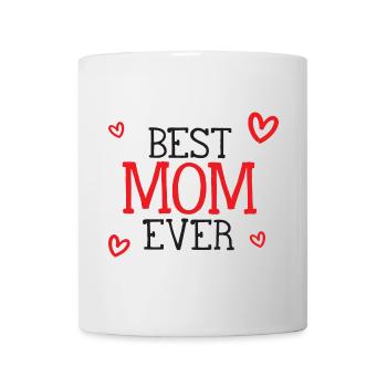 Best Mom Ever - Mug blanc - blanc - Devant