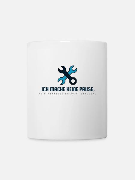 Ich mache keine Pause Werkzeug braucht Erholung - Tasse - Weiß