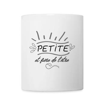 petite et fière de l'être - Mug blanc - blanc - Devant