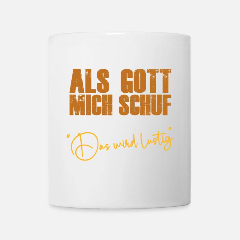 Als Gott mich schuf lustige Sprüche Jesus Spruch - Tasse - Weiß