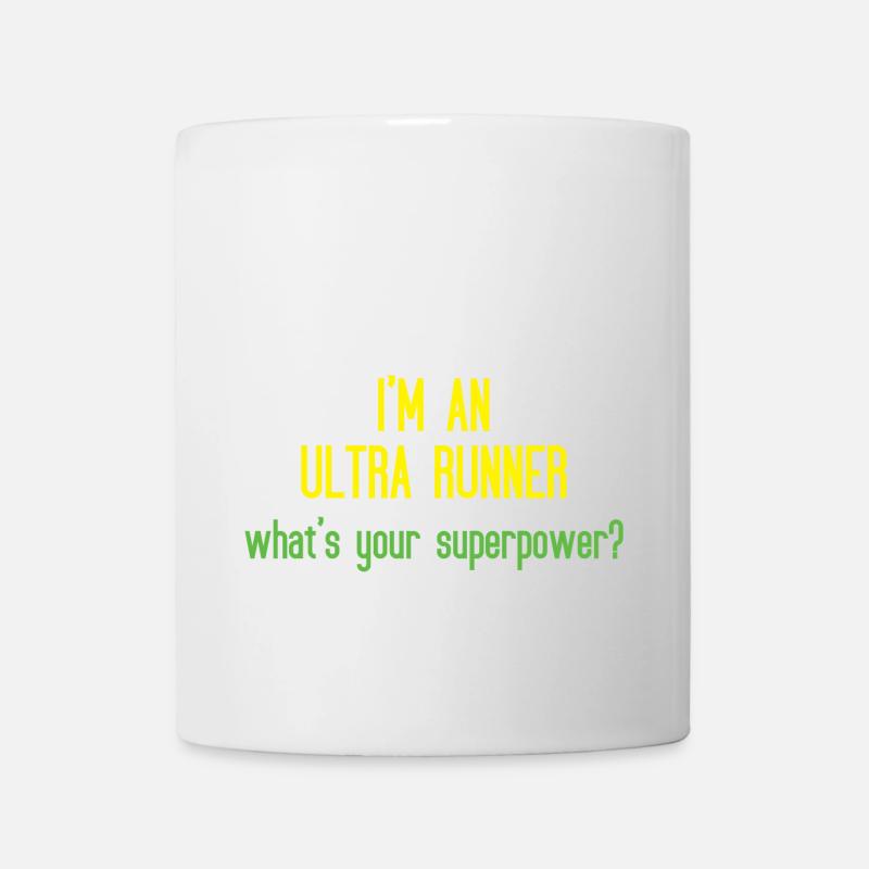 I'm An Ultra Runner - What's Your Superpower - Mug - white