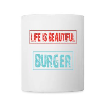 Lebensfreude mit Burger Spruch - Tasse - Weiß - Vorne