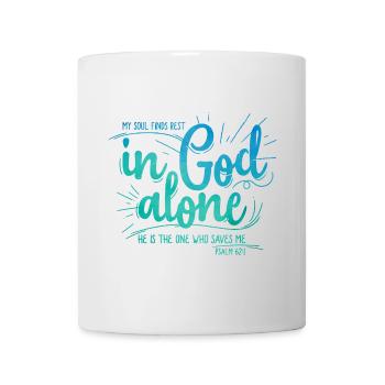 My soul finds rest in God alone - Tasse - Weiß - Vorne