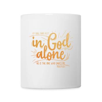 My soul finds rest in God alone - Tasse - Weiß - Vorne