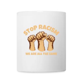 stop racism, stop au racisme, anti-raciste - Mug blanc - blanc - Devant