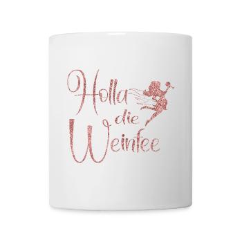 Weißwein Rotwein JGA Vino Wein - Holla die Weinfee - Tasse - Weiß - Vorne