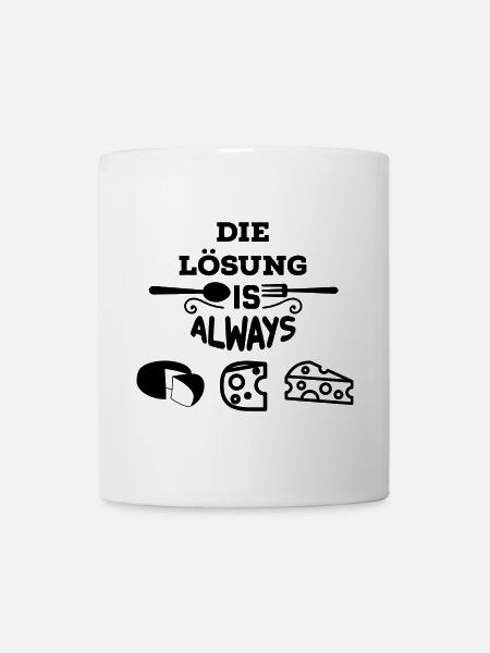 Käse ist die Lösung - Tasse - Weiß