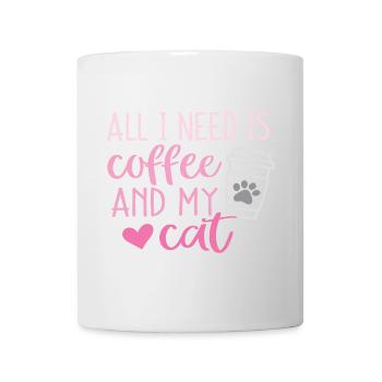 Alles, was ich brauche, ist Kaffee und meine Katze - Tasse - Weiß - Vorne