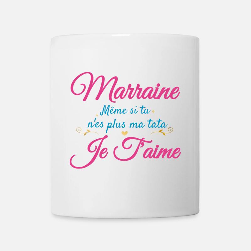 Marraine, même si tu n'es plus ma tata, je t'aime - Mug blanc - blanc