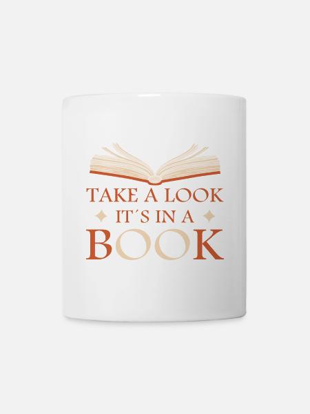 Schau es steht in einem Buch - Tasse - Weiß
