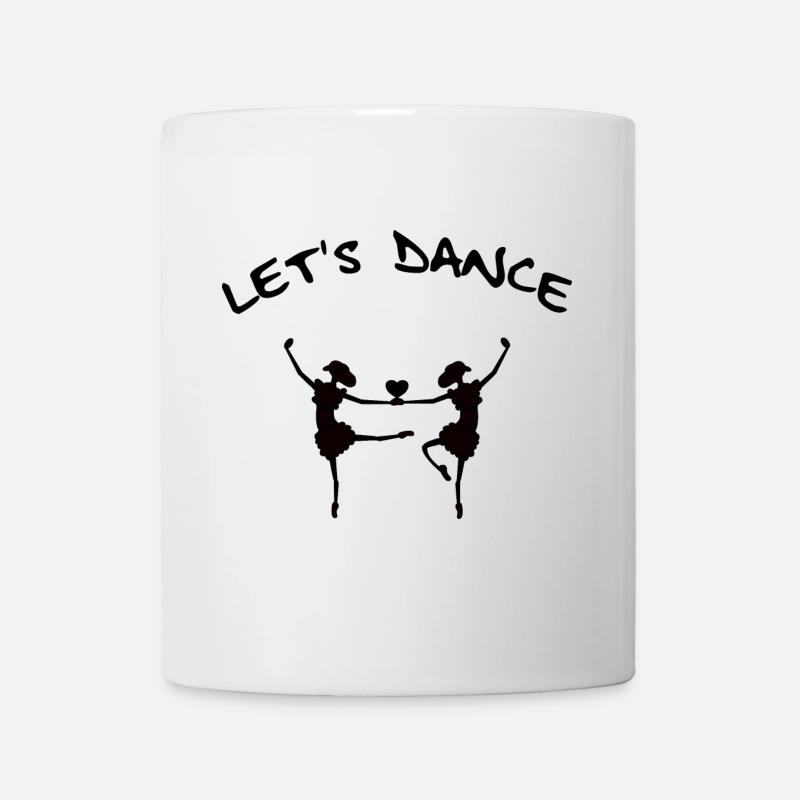 Tanzen Tanzen Tanzen - Tasse - Weiß