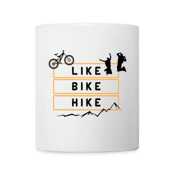 Like Bike Hike Berge Wandern – Grafikdesign Zitat - Tasse - Weiß - Vorne