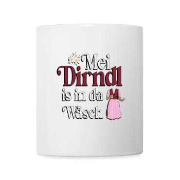 Mei Dirndl is in da Wäsch – Dialekt Humor - Tasse - Weiß - Vorne