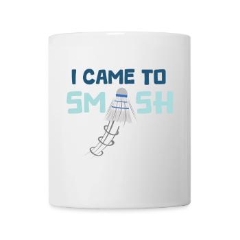 I came to smash - Mug - white - Front