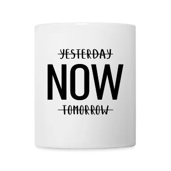 Yesterday Now Tomorrow Gestern Jetzt - Tasse - Weiß - Vorne
