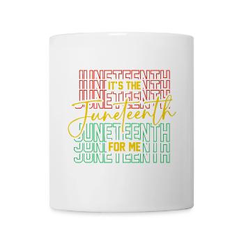 Juneteenth For Me Free-ish Since 1865 Independence - Mug - white - Front