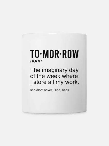 Tomorrow Noun - Mug - white