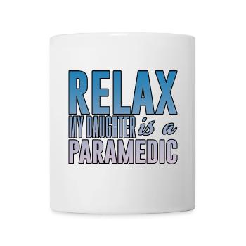 Relax My Daughter Is A Paramedic 3 - Tasse - Weiß - Vorne