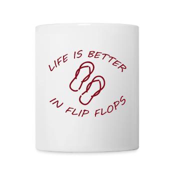 LIFE IS BETTER IN FLIP FLOPS - Tasse - Weiß - Vorne
