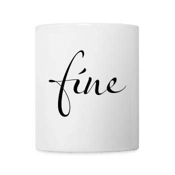 Fine – Feeling just fine - Tasse - Weiß - Vorne