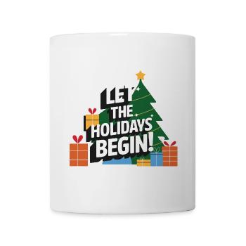 Let the Holidays Begin - Mug - white - Front