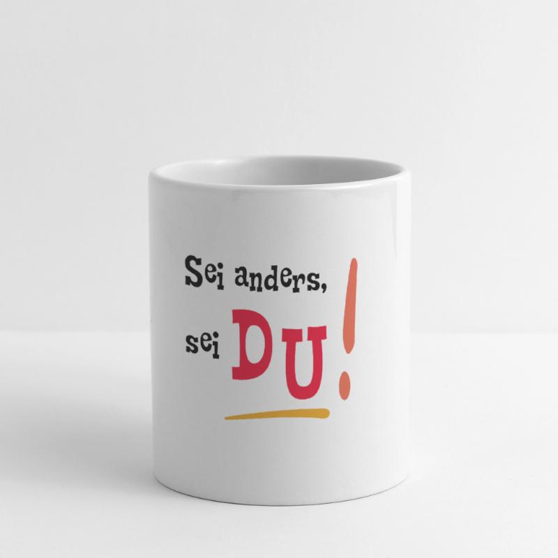 Sei anders, sei DU! - Mut machen - Selbstvertrauen Tasse
